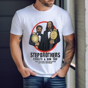 Step Brothers Starlito And Don Trip Tag Team Champions Of The World Grind Hard Shirt