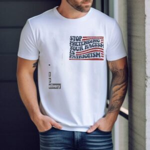 Stop Pretending Your Racism Is Patriotism Usa Retro Shirt