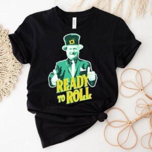Stuart Feiner Ready To Roll St Patrick's Day Shirt 1 Stuart Feiner Ready To Roll St Patrick S Day Tshirt