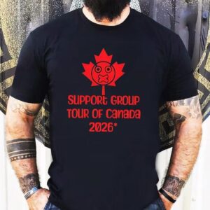 Support Group Tour Of Canada 2026 Shirt