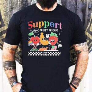Support Your Fruity Friends Love Wins Lgbt Shirt