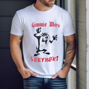 Tasmanian Devil Looney Tunes Gimmie More Surfbort Shirt
