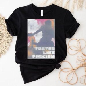Tasted Like Fascism La Protester 2025 Shirt