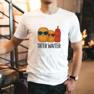 Tater Waiter Shirt