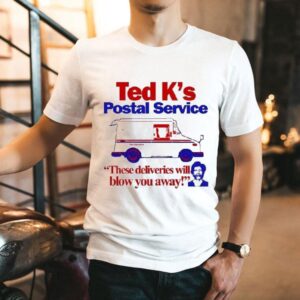 Ted Cruz Ted K’s Postal Service These Deliveries Will Blow You Away Shirt