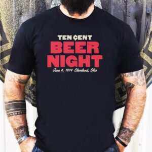 Ten Cent Beer Night Shirt