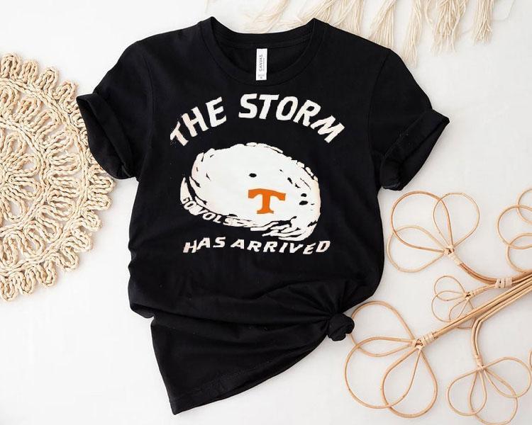 Tennessee Volunrs The Storm Has Arrived Go Vols Shirt Tennessee Volunrs The Storm Has Arrived Go Vols Shirt