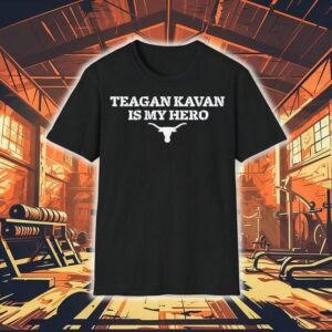 Texas Longhorns Teagan Kavan Is My Hero Shirt