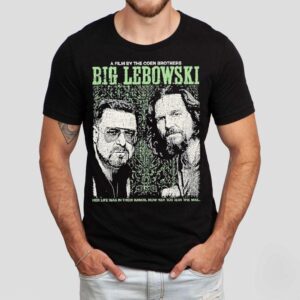 The Big Lebowski Walter Dude The Coen Brothers Her Life Was In Their Hands Now Her Toe Is In The Mail Shirt
