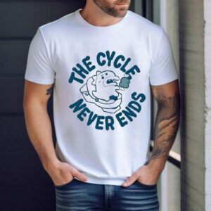 The Cycle Never Ends Shirt