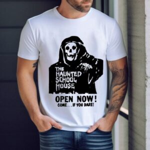 The Haunted School House Open Now Come If You Dare Horror Movie Tshirt
