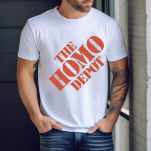 The Homo Depot Shirt