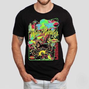 The War Of The Worlds Technicolor Invasion At This Very Moment Space Ships From The Beyond May Be On Their Way To Destroy Our Planet Shirt