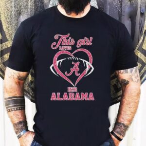 This Girl Loves Her Alabama Crimson Tide Diamond 2025 Shirt