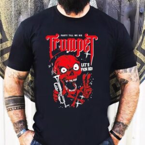 Timmy Trumpet Let’s Fucking Go Party Till We Die Shirt