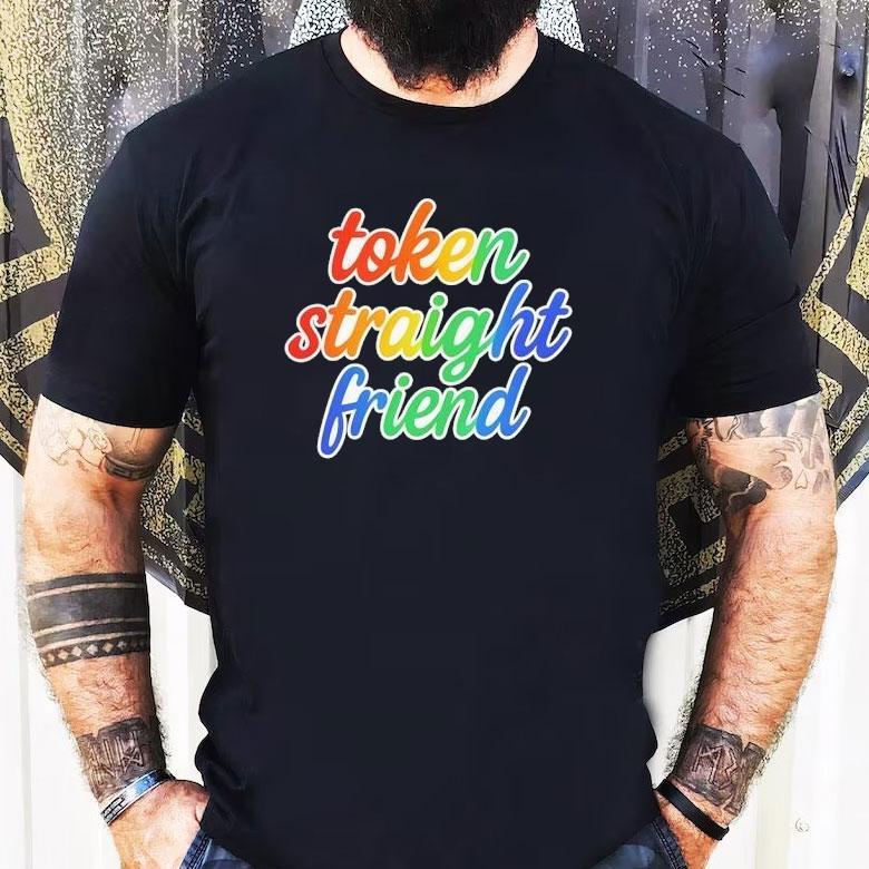 Token Straight Friend Pride Shirt Token Straight Friend Pride Shirt
