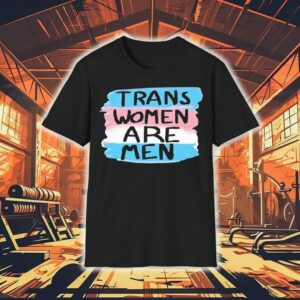 Trans Women Are Men Shirt
