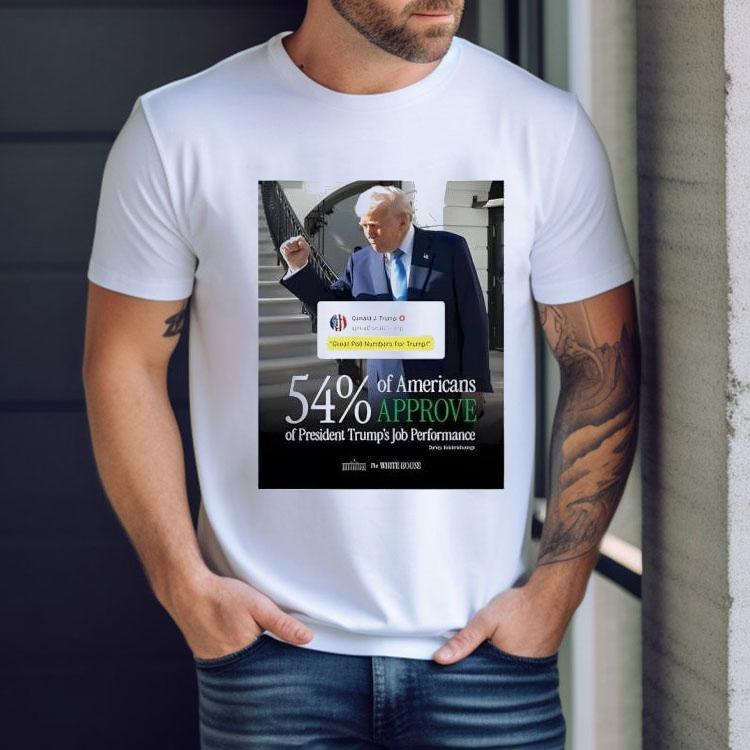 Trump 54 Percent Approval Rating Shirt Trump 54 Percent Approval Rating Shirt