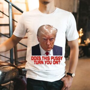 Trump Does This Pussy Turn You On Shirt