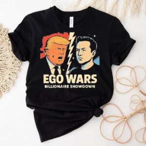 Trump Vs Elon Musk Ego Wars Billionaire Showdown Shirt