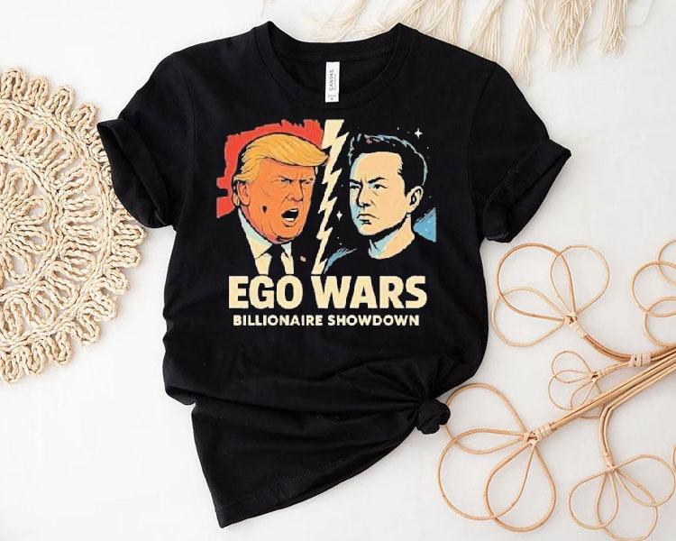 Trump Vs Elon Musk Ego Wars Billionaire Showdown Shirt Trump Vs Elon Musk Ego Wars Billionaire Showdown Shirt