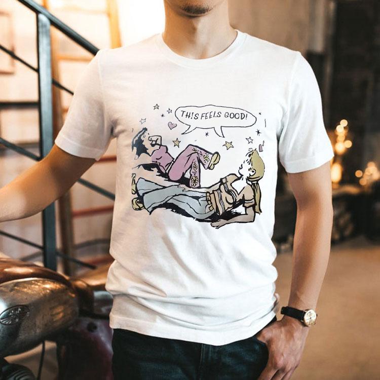 Two Girls This Feels Good Shirt Two Girls This Feels Good Shirt