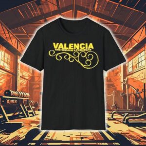 Valencia This Could Be A Possibility Shirt