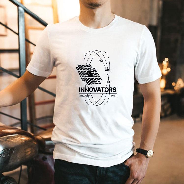We Are The Innovators Connecting The Unconnected Shirt We Are The Innovators Connecting The Unconnected Shirt