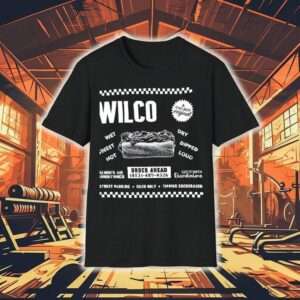 Wilco Wet Sweet Hot Dry Dipped Loud Always Air Conditioned Get It With Giardiniera Tshirt