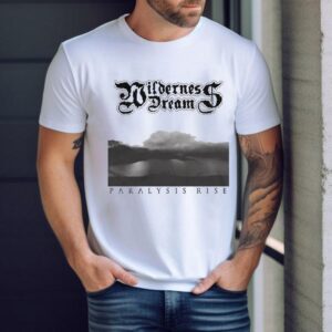 Wilderness Dream Paralysis Rise Shirt