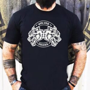 Wolves Ohana Forever Dry Wolf Shirt