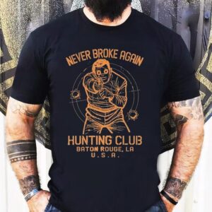 Youngboy Never Broke Again Hunting Club Baton Rouge La Usa Shirt 1 Youngboy Never Broke Again Hunting Club Baton Rouge La Usa Tshirt
