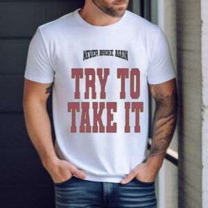 Youngboy Never Broke Again Try To Take It Shirt