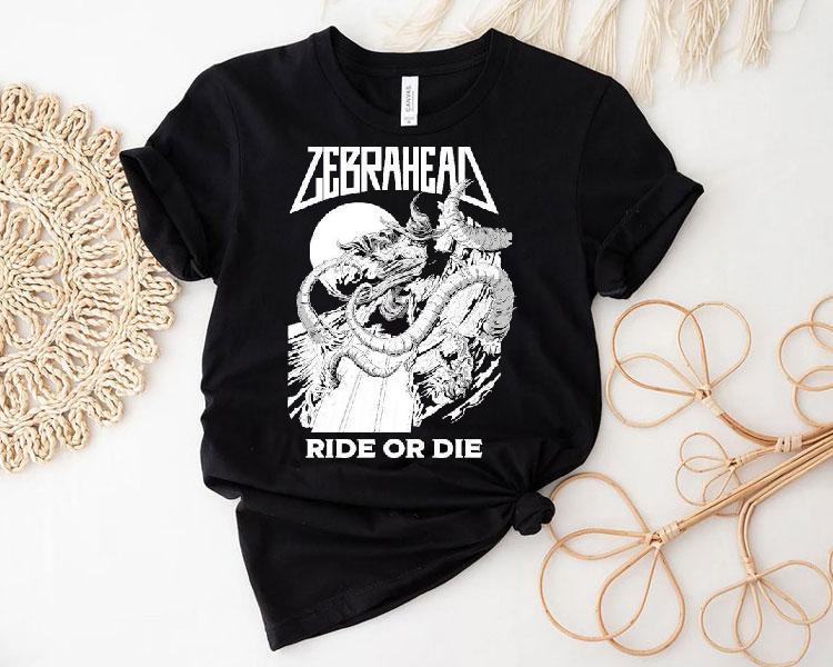 Zebrahead Ride Or Die Shirt Zebrahead Ride Or Die Shirt