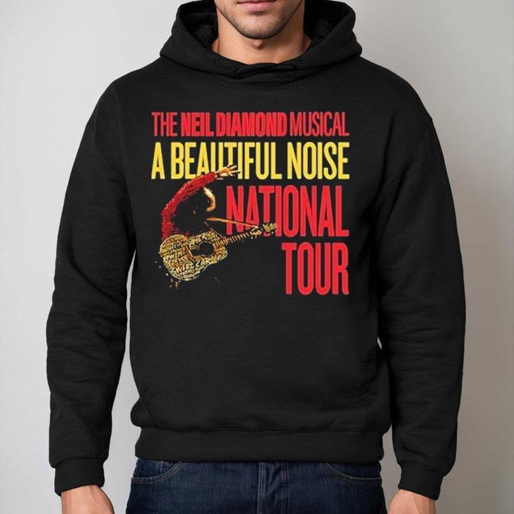 A Beautiful Noise The Neil Diamond Musical National Tour 2024 2025 Shirt A Beautiful Noise The Neil Diamond Musical National Tour 2024 2025 Shirt