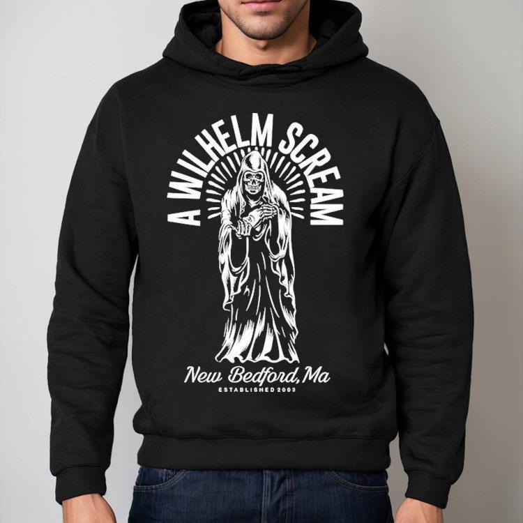 A Wilhelm Scream New Bedford Ma Grim Reaper Est 2003 Shirt A Wilhelm Scream New Bedford Ma Grim Reaper Est 2003 Shirt
