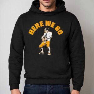 Aaron Rodgers Here We Go Pittsburgh Slers Football Shirt 2 Aaron Rodgers Here We Go Pittsburgh Slers Football Hoodie