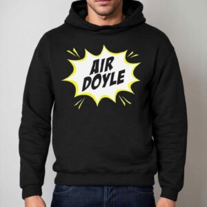 Air Doyle Shirt 2 Air Doyle Hoodie