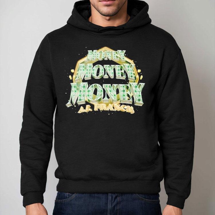 Aj Francis Money Shirt Aj Francis Money Shirt