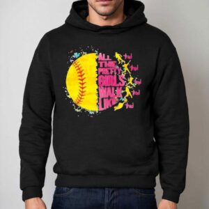 All The Pretty Girls Walk Like This Softball Hoodie