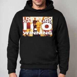 Allen Hangover I Don T Go Gambling I Go Winning Hoodie