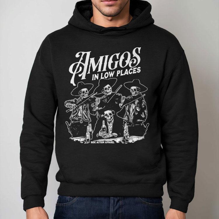 Amigos In Low Places Skeleton Shirt Amigos In Low Places Skeleton Shirt
