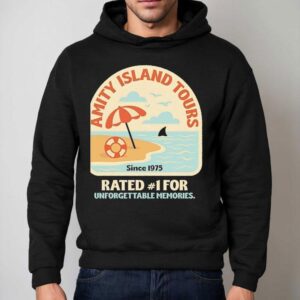 Amity Island Tours Rated No1 For Unforgettable Memories Jaws Shirt 2 Amity Island Tours Rated No For Unforgettable Memories Jaws Hoodie