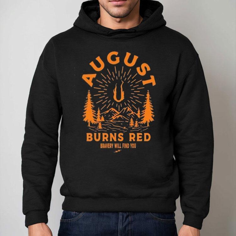 August Burns Red Bravery Will Find You Shirt August Burns Red Bravery Will Find You Shirt