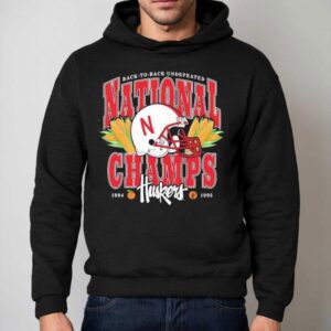 Back To Back Undefeated National Champs Nebraska Cornhuskers Hoodie