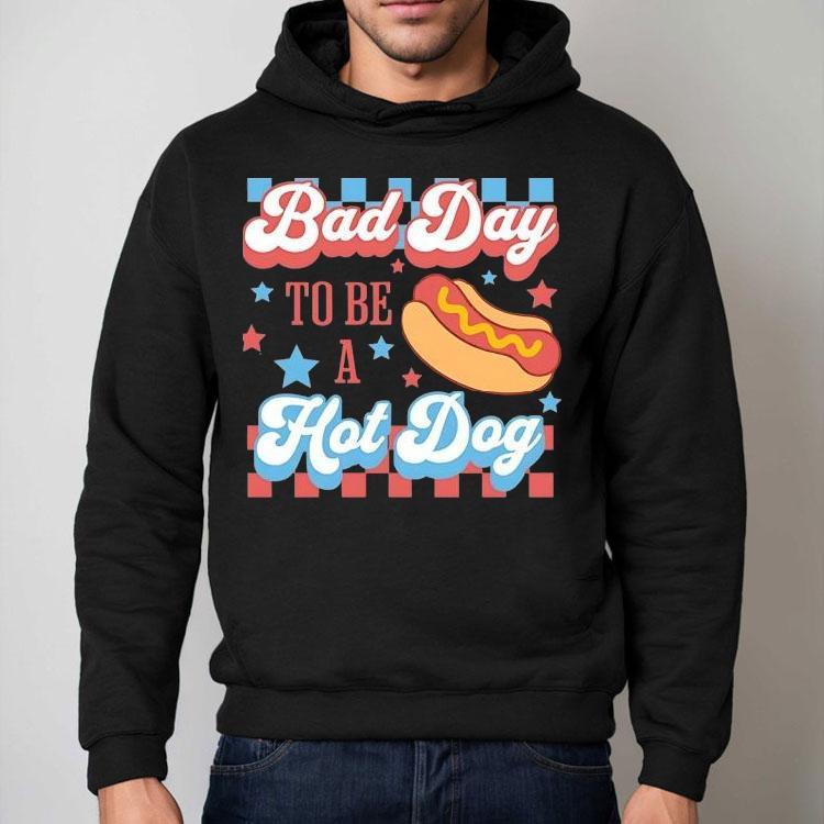 Bad Day To Be A Hotdog 4th Of July Usa Shirt Bad Day To Be A Hotdog 4th Of July Usa Shirt