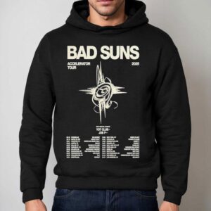 Bad Suns Accelerator Tour 2025 Dates Shirt 2 Bad Suns Accelerator Tour Dates Hoodie