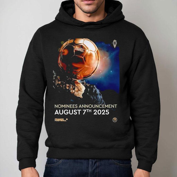 Ballon D’or Nominees Announcement August 7th 2025 Shirt Ballon D’or Nominees Announcement August 7th 2025 Shirt