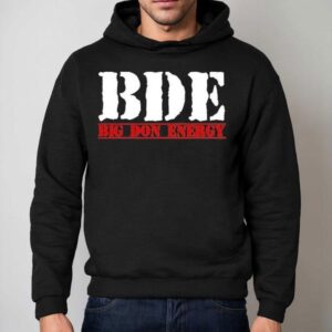 Bde Big Don Energy Hoodie
