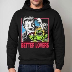 Better Lovers Melvins Frog Shirt 2 Better Lovers Melvins Frog Hoodie
